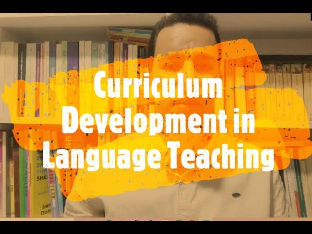 Curriculum Development in Language Teaching