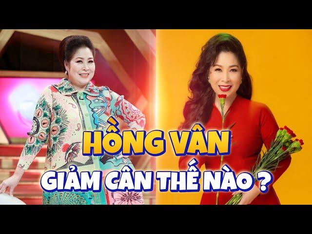 Hồng Vân giảm cân thế nào ? | Hồng Vân Entertainment