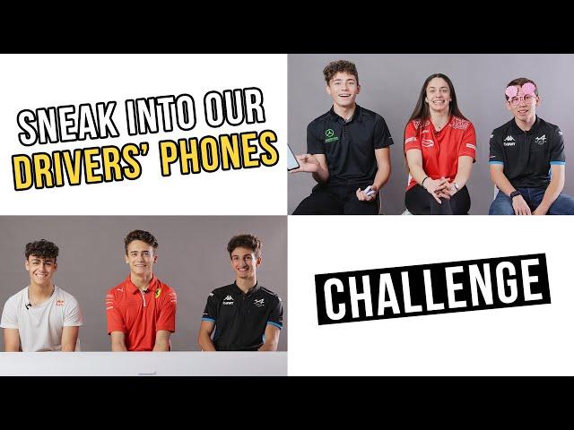 Sneak into our drivers’ phones Challenge