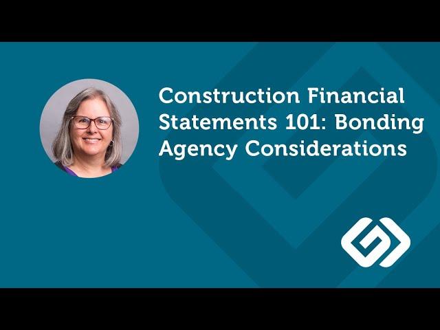 Construction Financial Statements 101: Bonding Agency Considerations