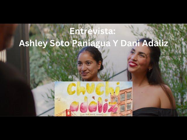 Entrevista: Ashley Soto Paniagua y Dani Adaliz - Chuchi & Adaliz