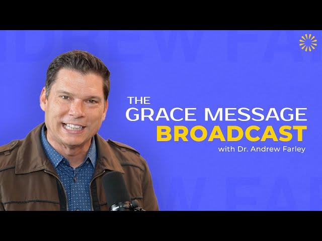“Why so many sermons on Old Testament?” - The Grace Message with Dr. Andrew Farley
