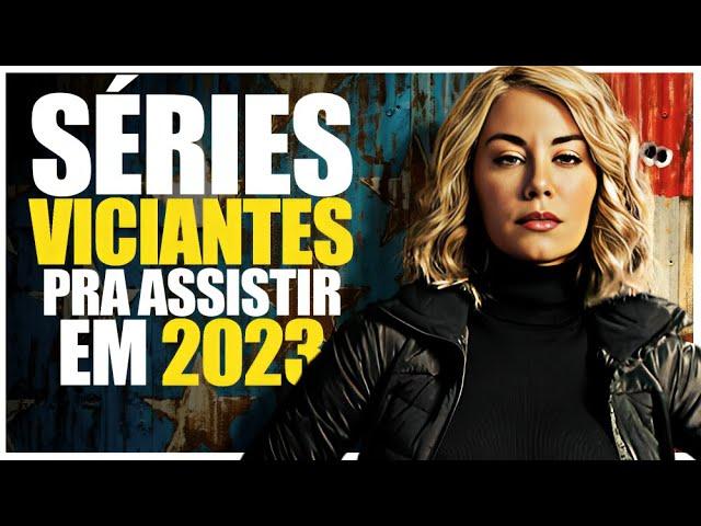 4 SÉRIES VICIANTES PRA VOCÊ MARATONAR EM 2023!