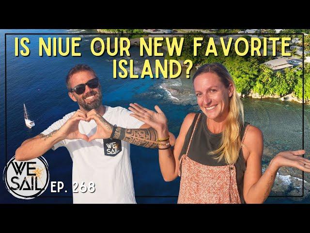 Sailing to Niue: Discovering the HIDDEN GEM of the South Pacific | EPISODE 268