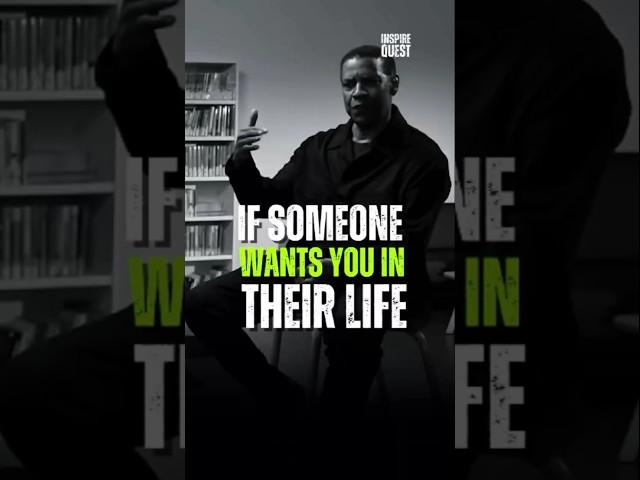 If Someone Wants You In Their Life ||  Denzel Washington #denzelwashingtonquotes #motivation