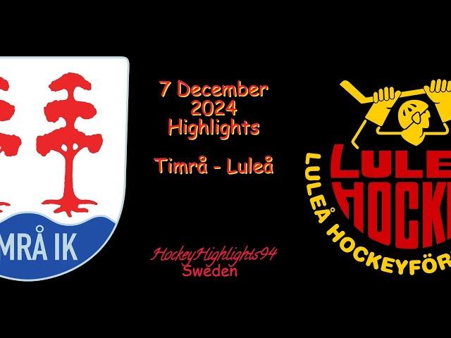 TIMRÅ VS LULEÅ | 7 DECEMBER 2024 | SHL | HIGHLIGHTS