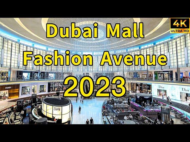 Dubai  Dubai Mall Fashion Avenue 2023 [ 4K ] Walking Tour in World’s Most Luxurious Mall