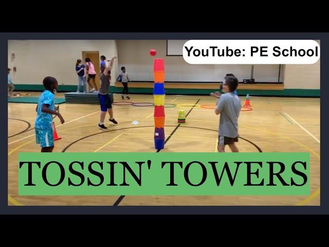 P.E. Station Idea: "Tossin’ Towers"