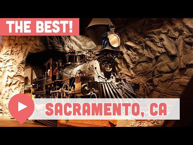 Best Things to Do in Sacramento, California