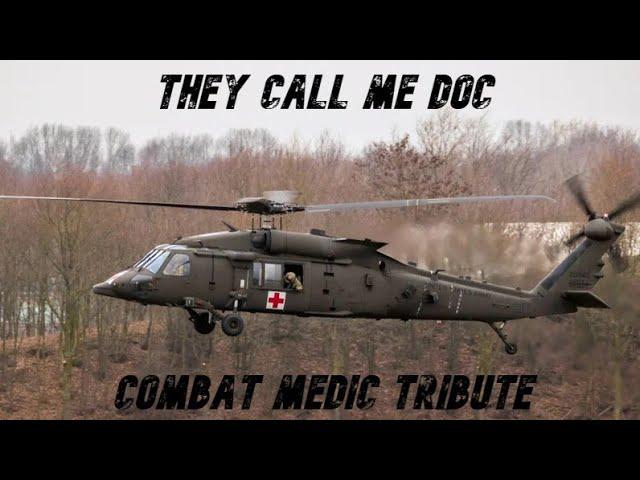 They Call Me Doc (Combat Medic Tribute)