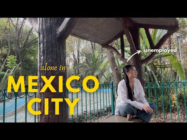 Unemployment Diaries | Solo Adventures in Mexico City... as an introvert