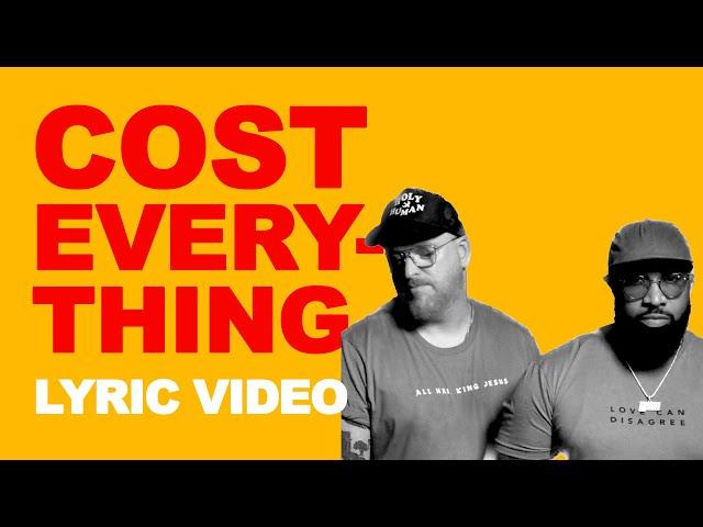 COST EVERYTHING (LYRIC VIDEO) Stephen McWhirter & Jason Clayborn