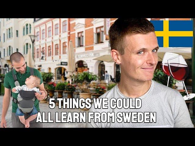 5 Things We Could ALL Learn From Sweden - Just a Brit Abroad