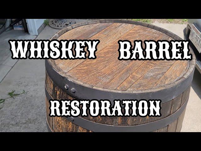 Whiskey Barrel Restoration