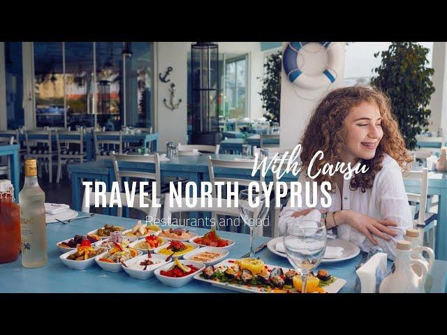 Travel North Cyprus With Cansu - Restaurants and Food