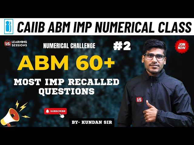 CAIIB ABM Important Live Class | Exam preparation Strategy & Recalled Numerical