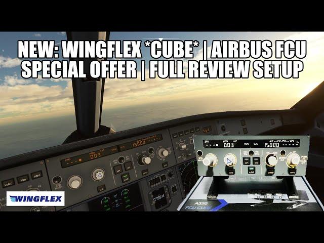 New WingFlex *CUBE* | Special Offer on More Airbus Hardware - Full Review