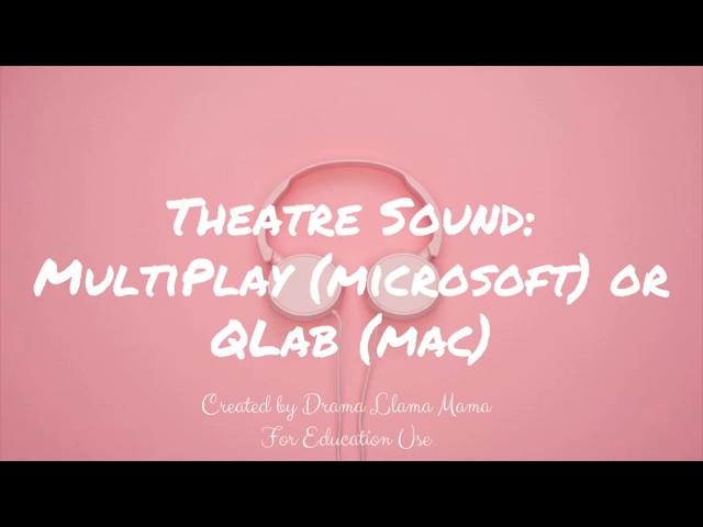 Theatre Sound- Playback (free) Systems Qlab and Multiplay