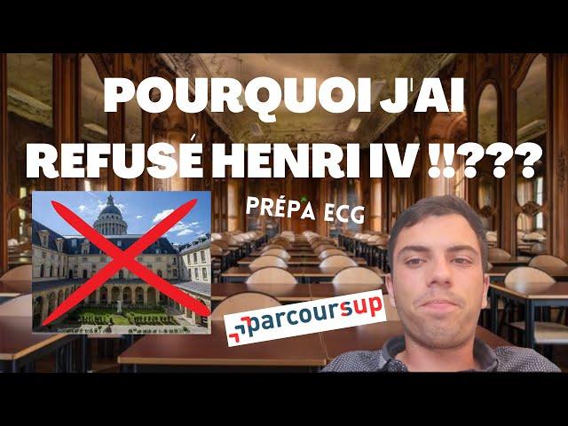 RÉSULTATS PARCOURSUP: POURQUOI J'AI REFUSÉ HENRI IV???!!!! - PRÉPA ECG