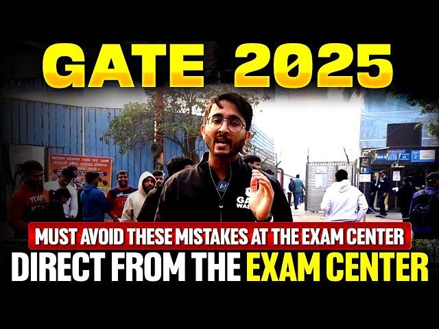 GATE 2025 Exam Day Alert – Avoid These Costly Mistakes!