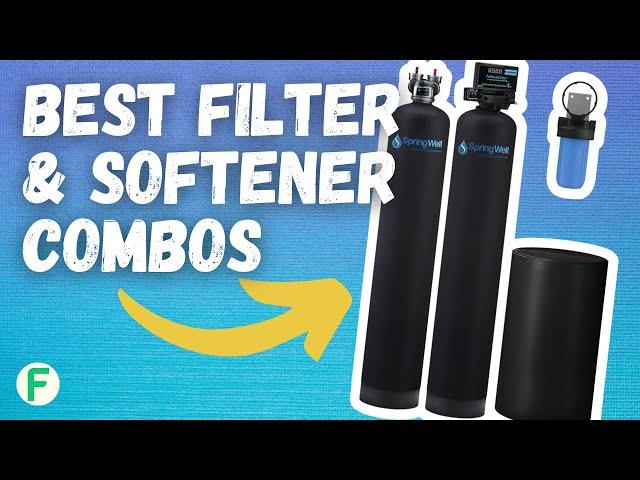 Best Whole House Water Filter and Softener Combo Reviews(2023 Buyer's Guide)