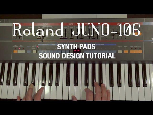 Roland JUNO-106 Synthesizer - Pads Sound Design Tutorial