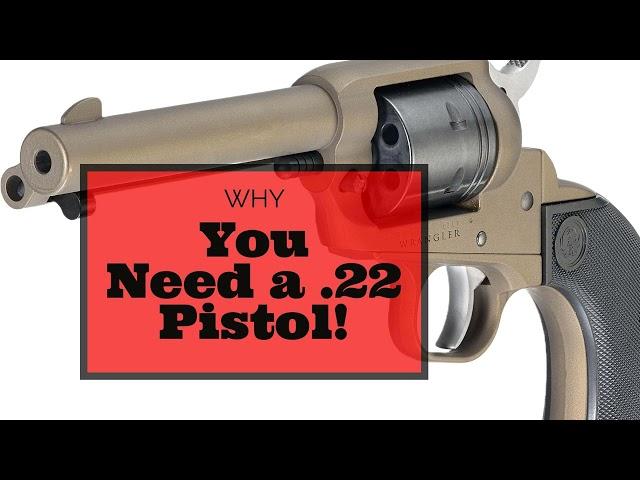 You NEED a .22 Pistol! — GMP # 155