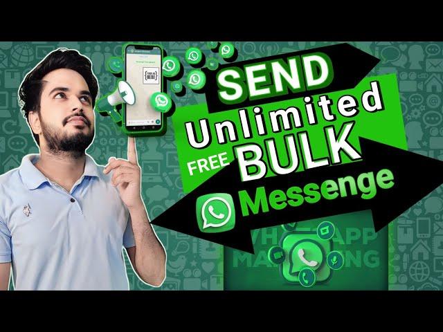 How to Send Free Bulk WhatsApp massage 2024| एक साथ 1 लाख Numbers पर व्हाट्सएप मैसेज kese भेजें।