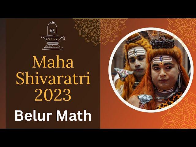 Shiva Dance : Mahashivaratri at Belur Math on 18 Feb 2023