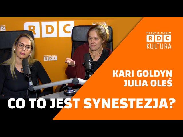 🟠 JULIA OLEŚ, KARI GOLDYN | Czy jestes synestetykiem?#rdckuktura