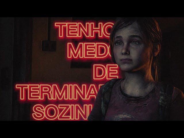 Ellie - Medo de terminar sozinha  [Spoilers]