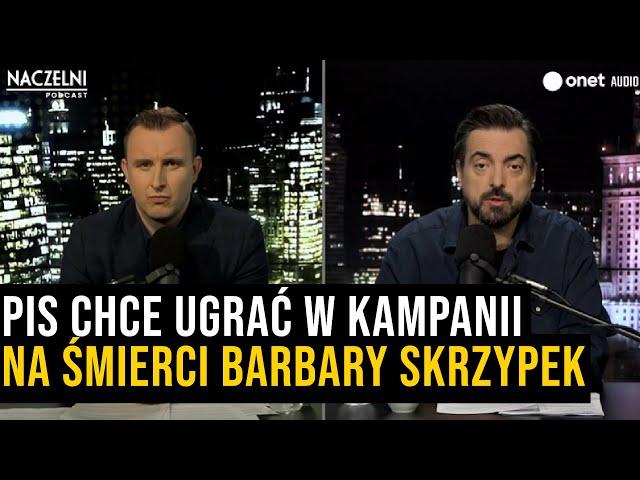 Sekielski: PiS na trumnie Barbary Skrzypek będzie chciało ugrać parę punktów w kampanii