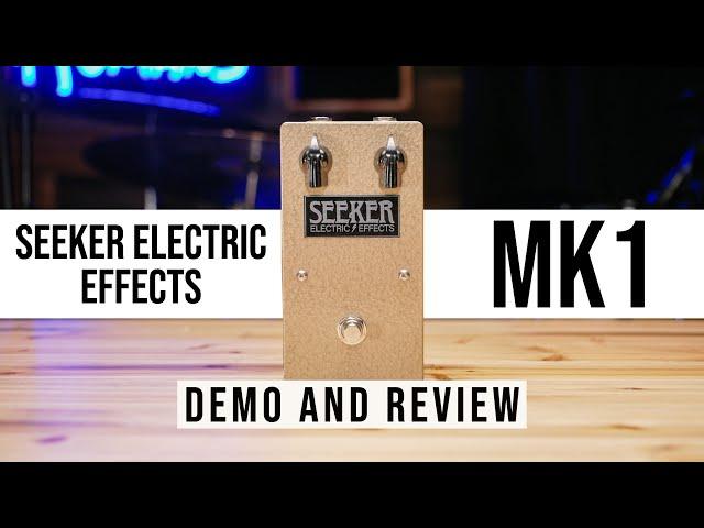 Seeker Electric Effects Truth Fuzz Demo and Review