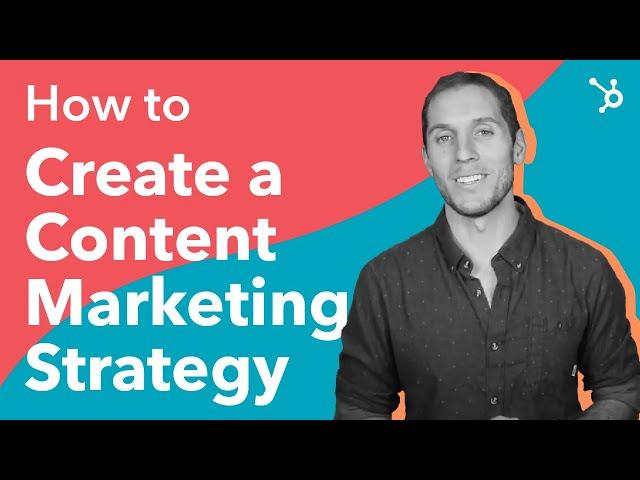 How to Create a Content Marketing Strategy