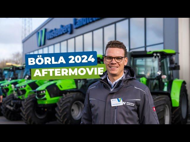 BÖRLA 2024 - Unser Aftermovie I Wüstenberg Landtechnik