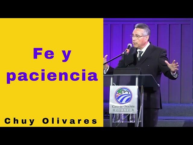 Fe y paciencia - Chuy Olivares 2024