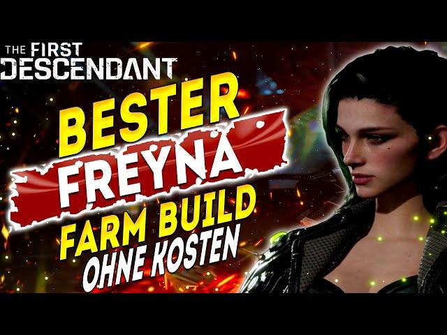 Bester Freyna Farm & Damage Build - OHNE Katalysatoren - The First Descendant