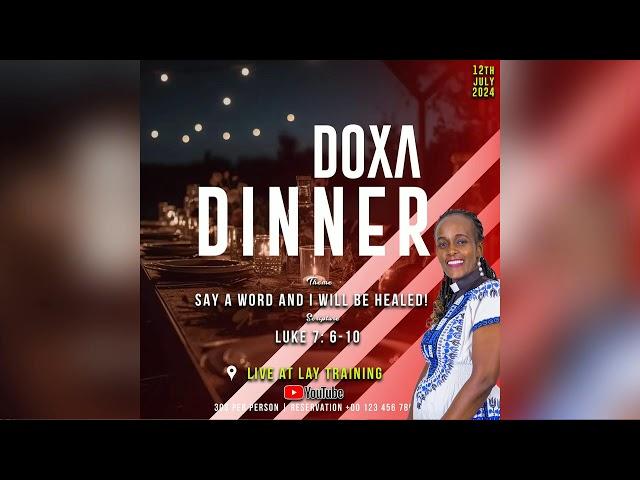 SAY A WORD AND I WILL BE HEALED || DOXA DINNER || 12/7/2024