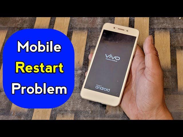 Mobile Restart Problem | How to fix mobile restart problem