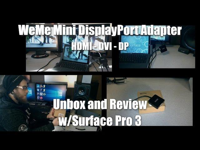 WEme Mini DisplayPort Adapter w/Surface Pro 3 - Unbox and Review