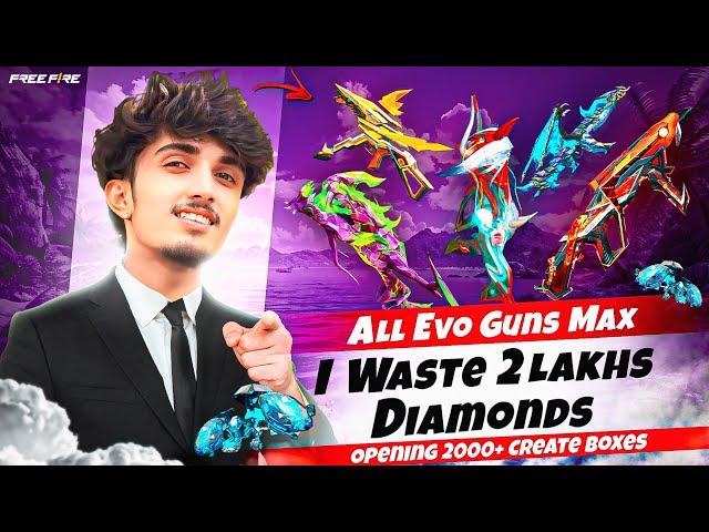 I Wasted 2 Lakh+ Diamond   In Evo gun  2000+ Box  Opened  #abhishekyt