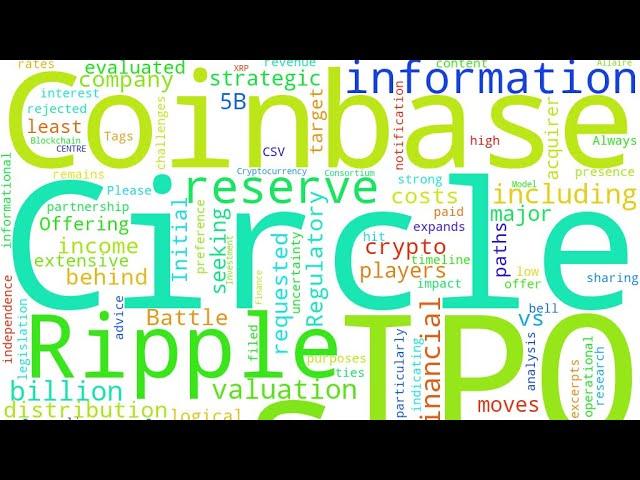 Circle: IPO or $5B+ Acquisition? Coinbase vs Ripple Battle! (Part 1/2)