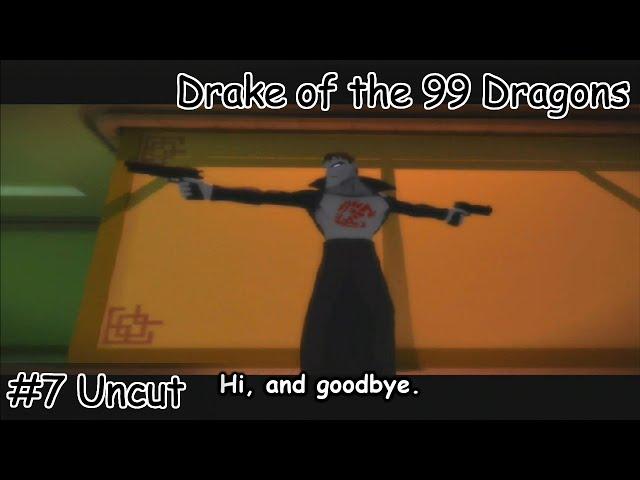 Drake of the 99 Dragons - Ep. 7: Worst Behavior (Uncut)