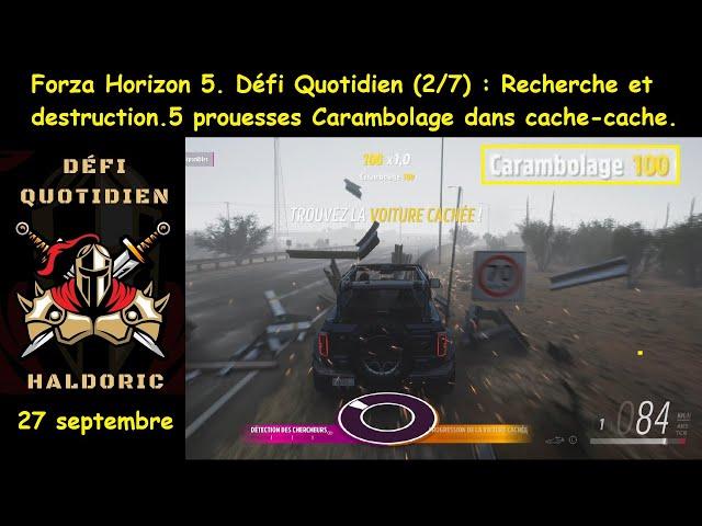 Forza Horizon 5 FH5 Défi Quotidien 2/7 Recherche et destruction. 5 prouesses Carambolage cache-cache