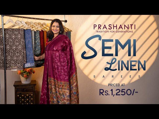 Semi Linen Sarees @ Rs. 1250/- | Prashanti | 18 Nov 24