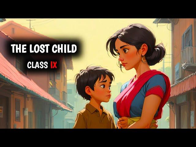 The Lost Child Class 9 Chapter 1 Full Chapter In One Shot । Class 9 Moments Chapter 1(HINDI)