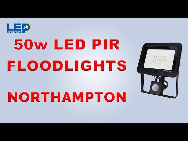 50w LED PIR Floodlights Northampton NN1 1RS