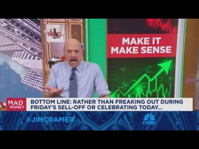 Jim Cramer breaks down last week's sell off and today's rally