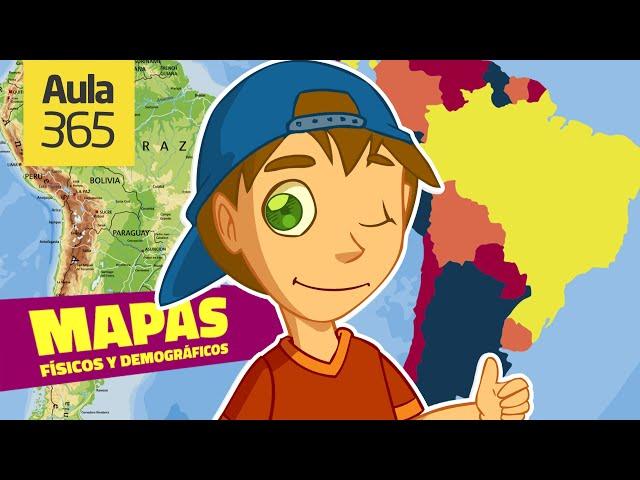 Los Mapas (Parte 2): Mapa Físico y Demográfico | Videos Educativos Aula365