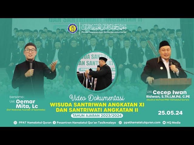 WISUDA PPAT HAMALATUL QURAN TASIKMALAYA SANTRIWAN ANGKATAN 11 SANTRIWATI ANGKATAN 2